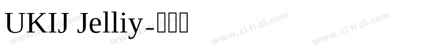 UKIJ Jelliy字体转换